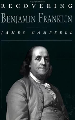 Recovering Benjamin Franklin: An Exploration of a Life of Science and Service
