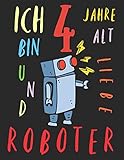 alter roboter film  Ich bin 4 Jahre alt und liebe Roboter: Das Malbuch für Kinder, die Roboter lieben