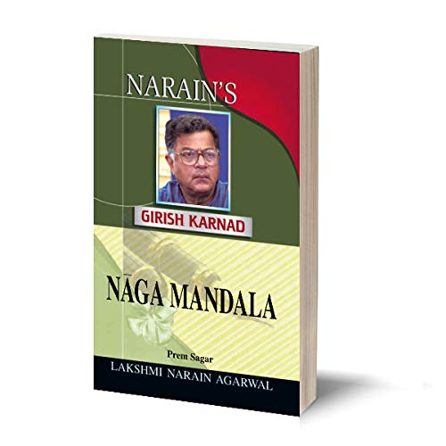Narain’s Nagamandala(English): Girish Karnad [Paperback] Prem Sagar-A Life Sketch, Critical Study, Characterization, Complete Paraphrase, Explanations, and Questions and Answers
