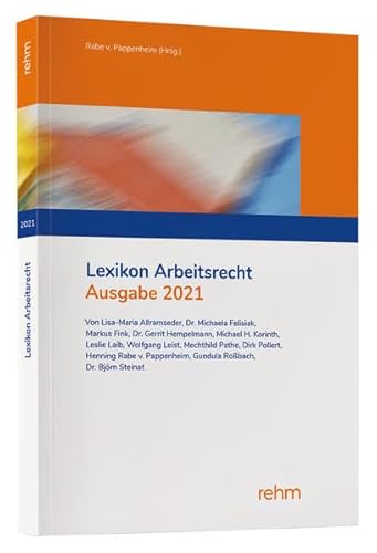 Preisvergleich Produktbild Lexikon Arbeitsrecht 2021: Praxisprobleme in der Privatwirtschaft schnell lösen