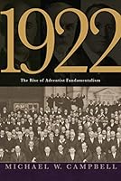 1922: The Rise of Adventist Fundamentalism 0816368376 Book Cover