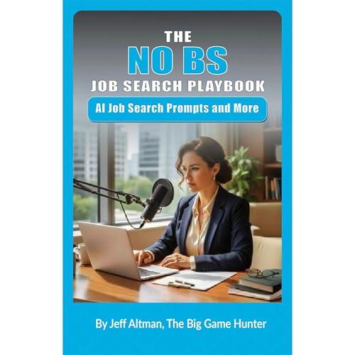 The No BS Job Search Playbook: AI Job Search Prompts and More Audiolibro Por Jeff Altman arte de portada