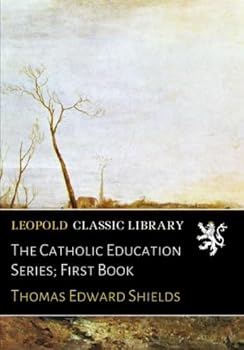The Catholic Education Series; First Book