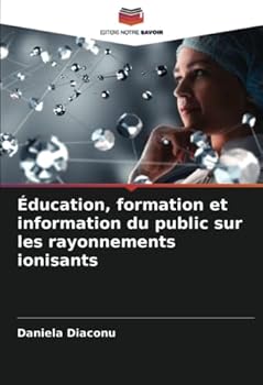 Paperback Éducation, formation et information du public sur les rayonnements ionisants [French] Book