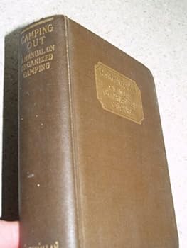 Camping Out: A Manual on Organized Camping