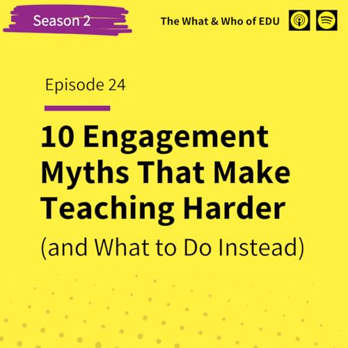 10 Engagement Myths That Make Teaching Harder (and What to Do Instead)