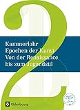 Kammerlohr - Epochen der Kunst - Neubearbeitung - Band 2: Von der Renaissance bis zum Jugendstil - Schulbuch