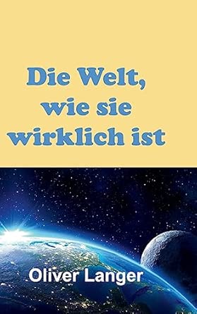 Die Welt, wie sie wirklich ist book cover