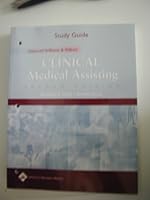 Study Guide to Accompany Lippincott Williams & Wilkins' Clinical Medical Assisting 0781750296 Book Cover