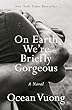 セール中のKindle本3：On Earth We're Briefly Gorgeous: A Novel (English Edition)