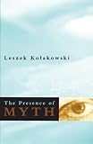 The Presence of Myth
