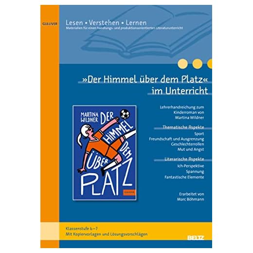 »Der Himmel über dem Platz« im Unterricht: Materialien zum Jugendroman von Martina Wildner (Klassenstufe 6-7, mit Kopiervorlagen) (LVL - Lesen – Verstehen – Lernen)