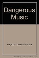Dangerous Music B000Q9LYY6 Book Cover
