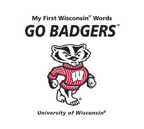 My First Wisconsin Words Go Badgers