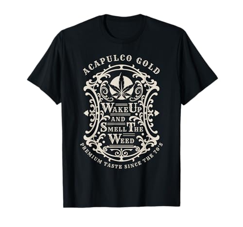 Wake & Bake Weed Strain Acapulco Gold T-Shirt