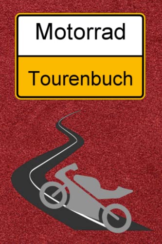 Motorrad Tourenbuch Motorradtouren Motorradurlaub Motorradfahrerin Logbuch...