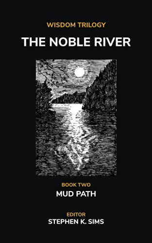 The Noble River: Wisdom Trilogy - Book Two - Mu... 0994089961 Book Cover