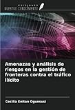 analisis de trafico de red pdf  Amenazas y análisis de riesgos en la gestión de fronteras contra el tráfico ilícito