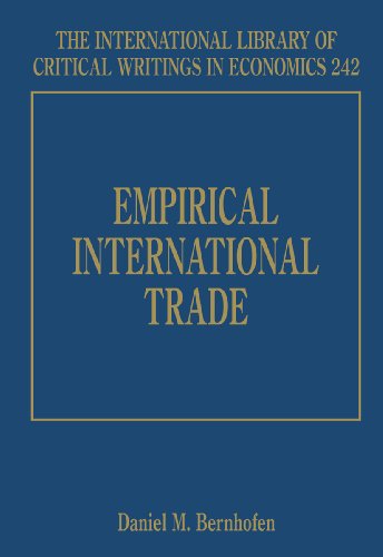Empirical International TradE (The International Library of Critical Writings in Economics series, 242)
