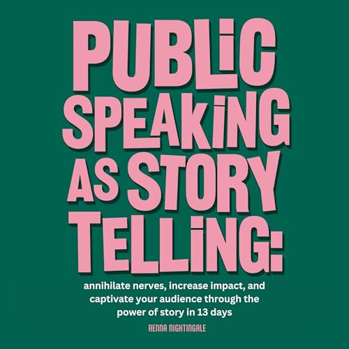 Public Speaking as Storytelling by Renna Nightingale episode artwork