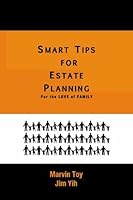 Smart Tips For Estate Planning: For the Love of Family 1450544991 Book Cover