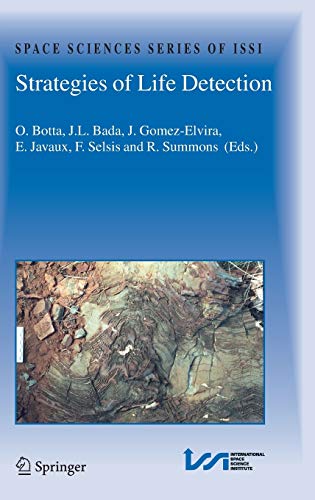 Strategies of Life Detection (Space Sciences Series of ISSI, 25) 2008th Edition