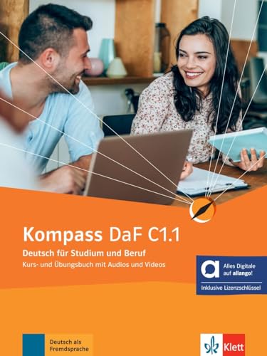Kompass DaF C1.1 - Hybride Ausgabe allango: Deutsch für Studium und Beruf. Kurs- und Übungsbuch mit Audios und Videos inklusive Lizenzschlüssel ... (Kompass DaF: Deutsch für Studium und Beruf)