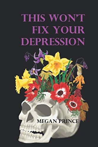 This Won't Fix Your Depression 1075979935 Book Cover