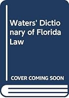 Waters' Dictionary of Florida Law 0409272191 Book Cover