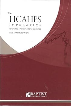 Paperback The HCAHPS Imperative for Creating a Patient-Centered Experience Book