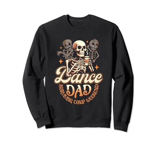 Dance Dads Surviving Comp Weekend Dancing Skeleton Coffee Sudadera