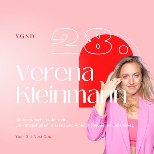『28 Verena Kleinmann - Kinderwunsch ja oder nein: Ein Podcast über Toleranz und einen individuellen Lebensweg』のカバーアート