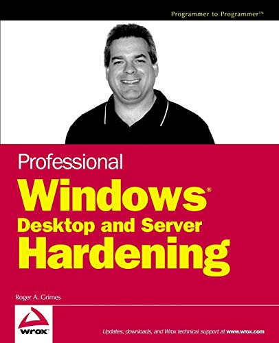 Compare Textbook Prices for Professional Windows Desktop and Server Hardening 1 Edition ISBN 9780764599903 by Grimes, Roger A.