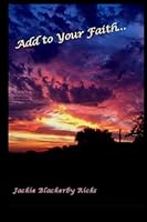 Add to Your Faith... 1522915532 Book Cover