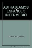 ASI HABLAMOS ESPAÑOL 3 INTERMEDIO 9703245781 Book Cover