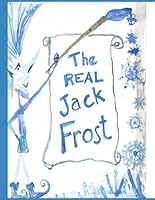 The Real Jack Frost B0CQD8FN9Z Book Cover