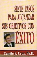Siete pasos para alcanzar sus objetivo con éxito 9589594905 Book Cover