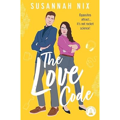 The Love Code: Book 1 in Chemistry Lessons series of Stem Rom Coms