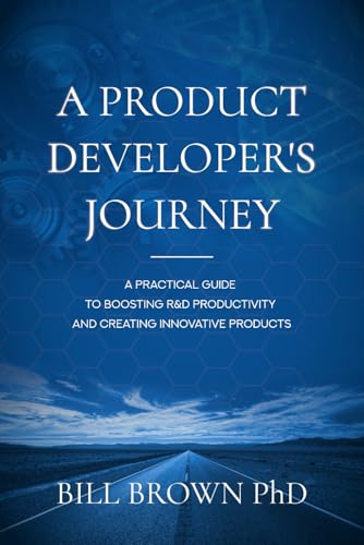 A Product Developer's Journey: A Practical Guide To Boosting R&D ...