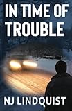 In Time of Trouble: a novel about second chances