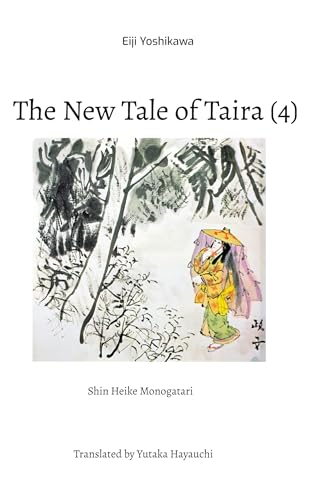 The New Tale of Taira (4): Shin Heike Monogatari