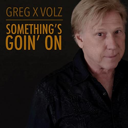 Something's Goin' On by Greg X. Volz on Amazon Music