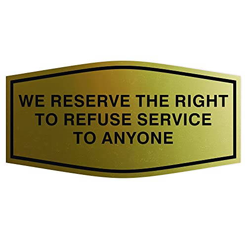 Panneau We Reserve The Right to Refuse Service to Anyone pour filtrer l'accès de votre boutique