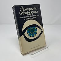 Shakespeare's World of Images the Development of His Moral Ideas B000K30CHS Book Cover