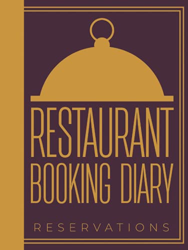 Restaurant Booking Diary Reservations: Large Hardback Undated 365 Day Table Reservations Log Book & Restaurant Booking Planner