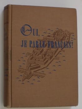 Unknown Binding Oui, Je Parle Francais: A Second Book in French Book