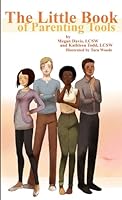The Little Book of Parenting Tools 1304928810 Book Cover