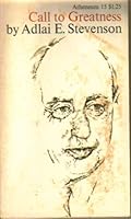 Rare Adlai E Stevenson / CALL TO GREATNESS 1st Edition 1954 B009GFBRJI Book Cover