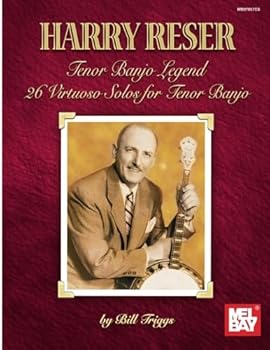 Paperback Harry Reser -Tenor Banjo Legend: 26 Virtuoso Solos for Tenor Banjo Book