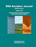 DNA Decipher Journal Volume 5 Issue 2: Prebiotic Evolution, Sexual Reproduction & the Future of Human Society 151868310X Book Cover